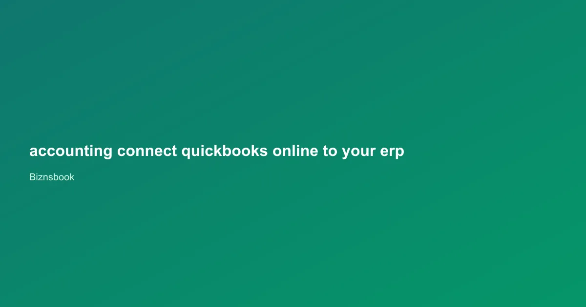 Finance manager authorising a QuickBooks Online connection from an ERP settings screen