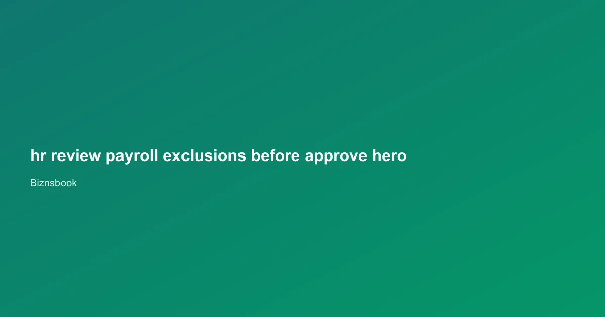 Payroll reviewer reading calculation exclusions on a Biznsbook payroll run details screen