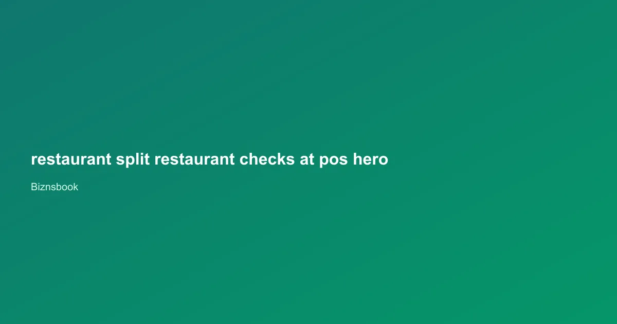 Cashier splitting a table check on the POS bill-split modal with item move and even-share options